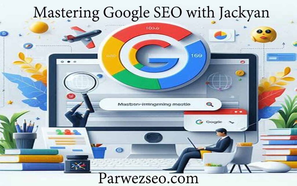 Mastering Google SEO with Jackyan