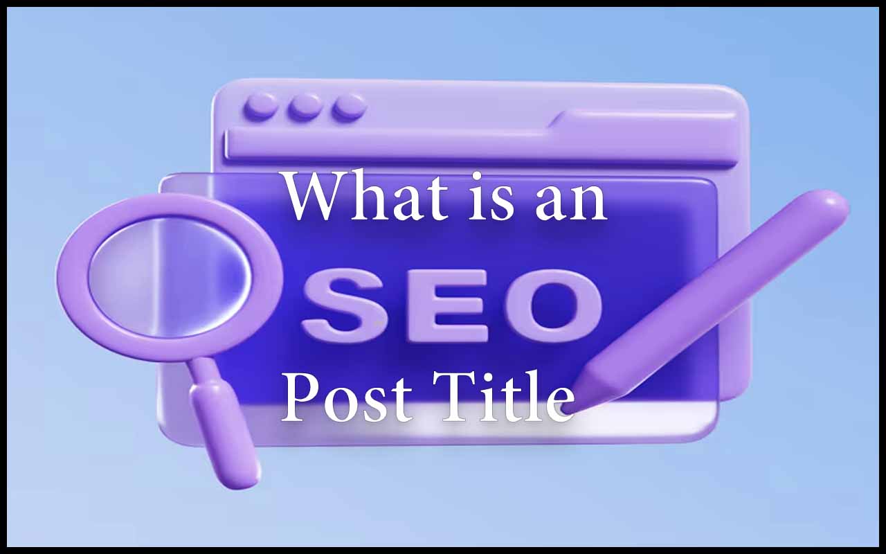 What is an SEO Post Title